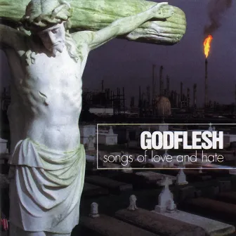 Songs Of Love And Hate by Godflesh