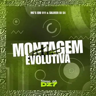 Montagem Evolutiva by DJ S4