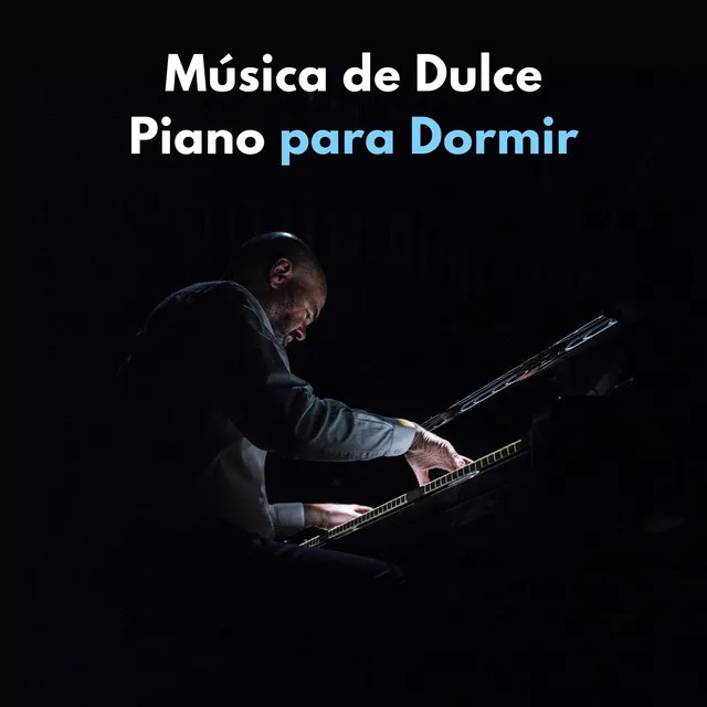 Música De Dulce Piano Para Dormir