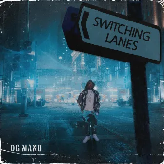 Switching lanes (Freestyle) by OG Mano