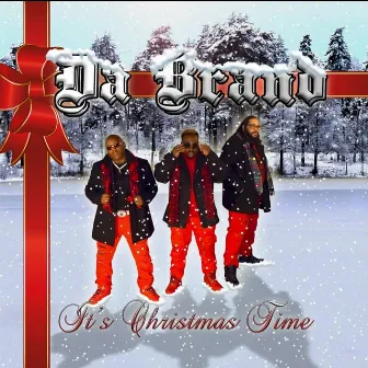 It's Christmas Time by DA BRAND