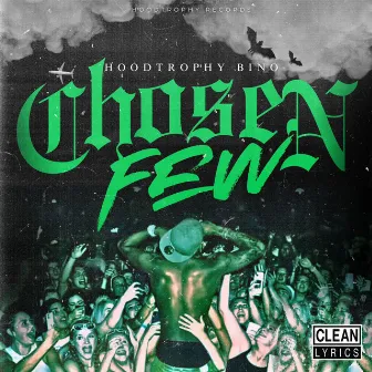 Chosen Few by hoodtrophy bino