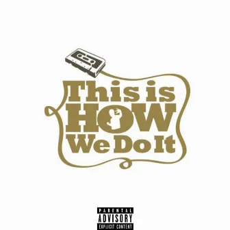 This is how we do it (Remix) by King Carter