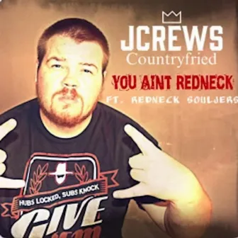 You Ain't Redneck (feat. Redneck Souljers) by Jeremy Crews