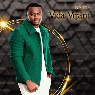 Vida Viram by Garry