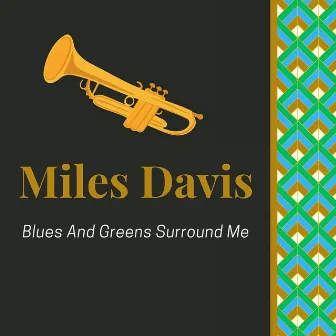 Blues And Greens Surround Me by Miles Davis And His Quintet