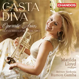 Casta Diva - Operatic arias transcribed for trumpet by Matilda Lloyd