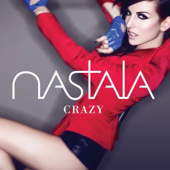 Crazy by Nastala