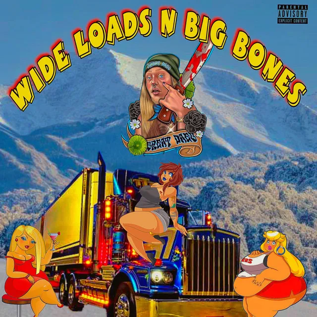 WIDE LOADS N BIG BONES