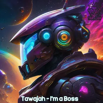 I'm a Boss (Intro) by Tawajah