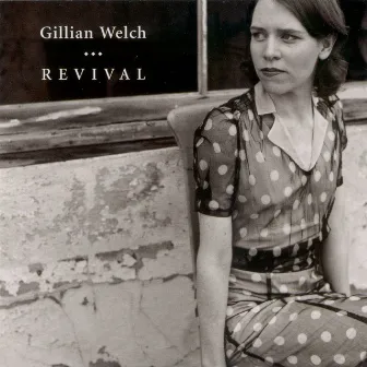 Revival by Gillian Welch