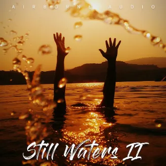 Still Waters 2 by Airborne Audio