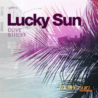 Olive Street by Lucky Sun