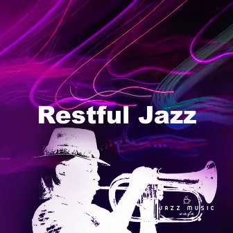 Restful Jazz by Jazz Music Cafe