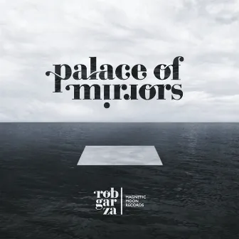 Palace of Mirrors by Rob Garza