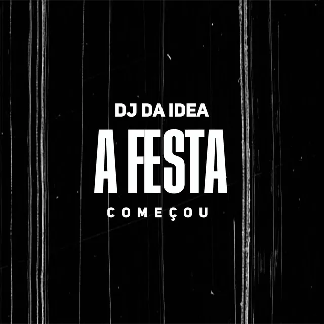 A Festa Começou