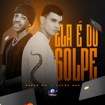 Ela É do Golpe by Grego Mc