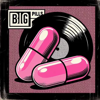 Big Pills by Pasha