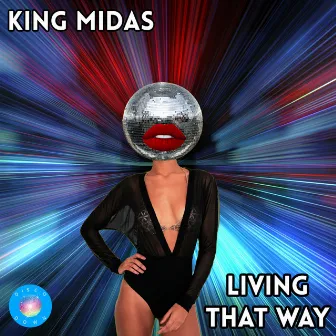 Living That Way by King Midas