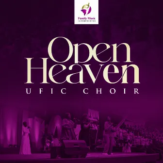 Open Heaven (Live) by UFIC Choir