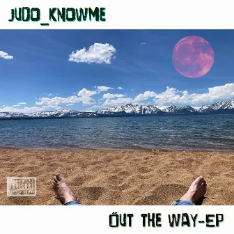 Out The Way EP by Judo_knowme