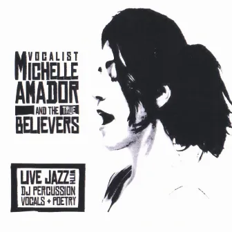 Michelle Amador & The True Believers by 