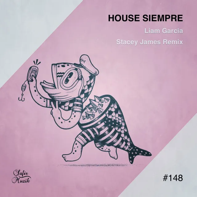 House Siempre - Stacey James Remix