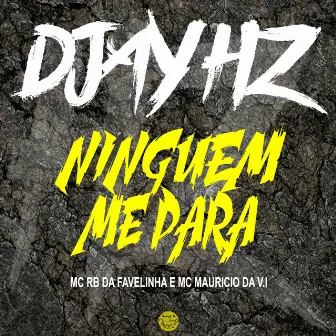 Ninguem Me Para by MC RB da Favelinha