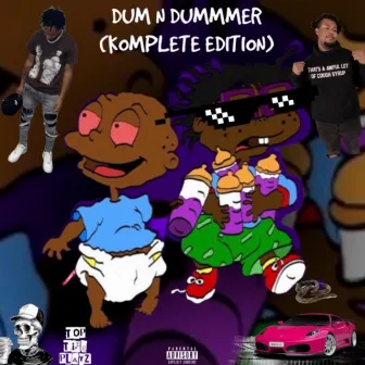 Dum N Dummer (Double Mixtape) by XANTANA2X