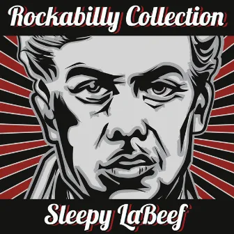 The Rockabilly Collection by Sleepy LaBeef