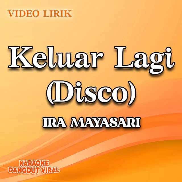 Keluar Lagi (Disco)