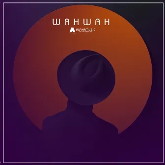 WAH WAH by Maha