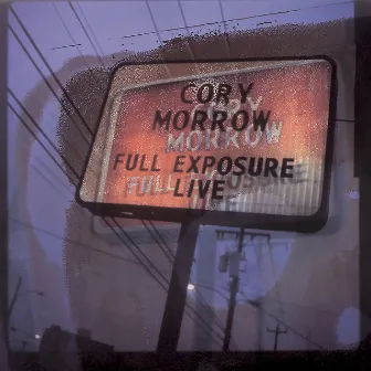 Full Exposure by Cory Morrow