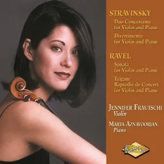 Stravinsky, I.: Duo Concertante / Ravel, M.: Violin Sonata by Jennifer Frautschi