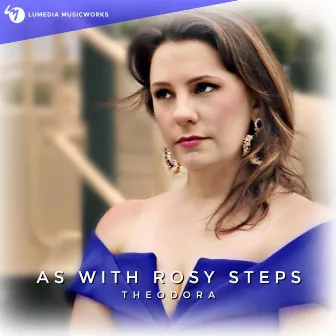 As With Rosy Steps , Theodora, HWV 68 by Lumedia Musicworks