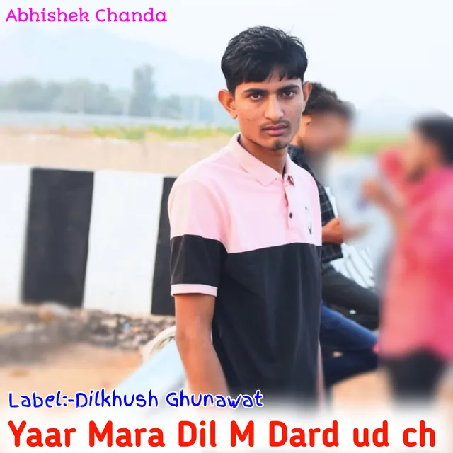 Yaar Mara Dil M Dard Ud Ch