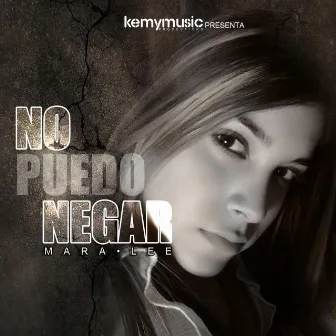 No Puedo Negar by Mara Lee