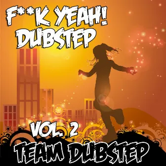 Fuck Yeah! Dubstep Vol. 2 by Unknown Artist