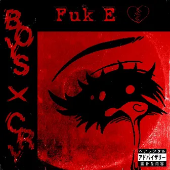 Boys X Cry by Fuk E