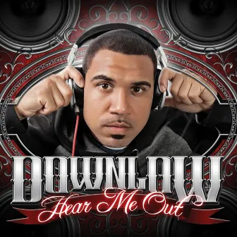 Hear Me Out by Downlow