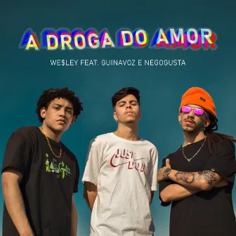 A Droga do Amor by We$ley