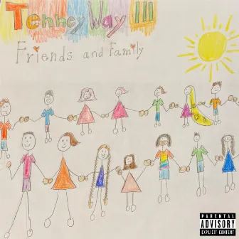 Friends and Family by Tenney Way III