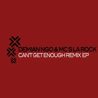 Can't Get Enough (Remix EP) by Demian Ngo