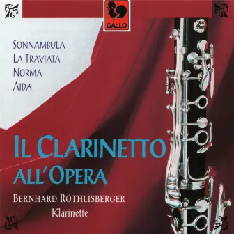 Il Clarinetto all'Opera by Bernhard Röthlisberger