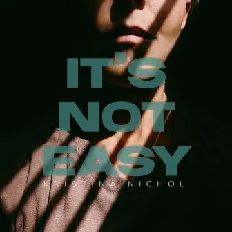 It's Not Easy by Kristina Nichol