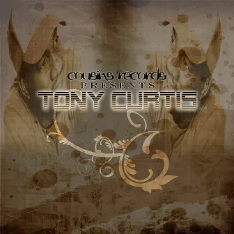 Cousins Records Presents Tony Curtis by Tony Curtis