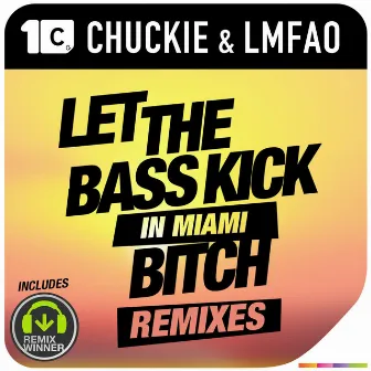 Let The Bass Kick In Miami Bitch (Lucky Date & Megaphonix and HLM Remixes) by LMFAO