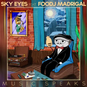 Music Speaks by Sky Eyes