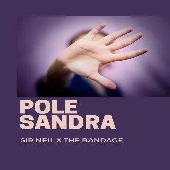 Pole Sandra by Sir. Neil