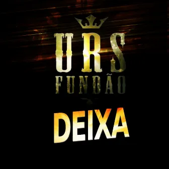 Deixa by URS Fundão